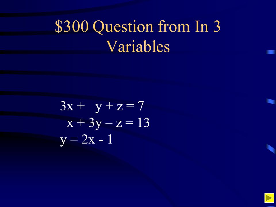 $300 Question from In 3 Variables
