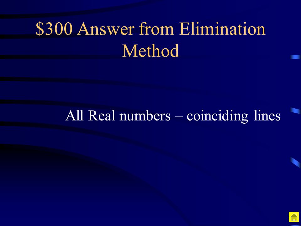 $300 Answer from Elimination Method