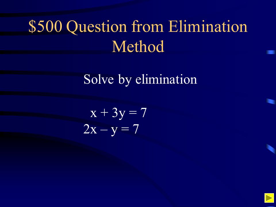 $500 Question from Elimination Method