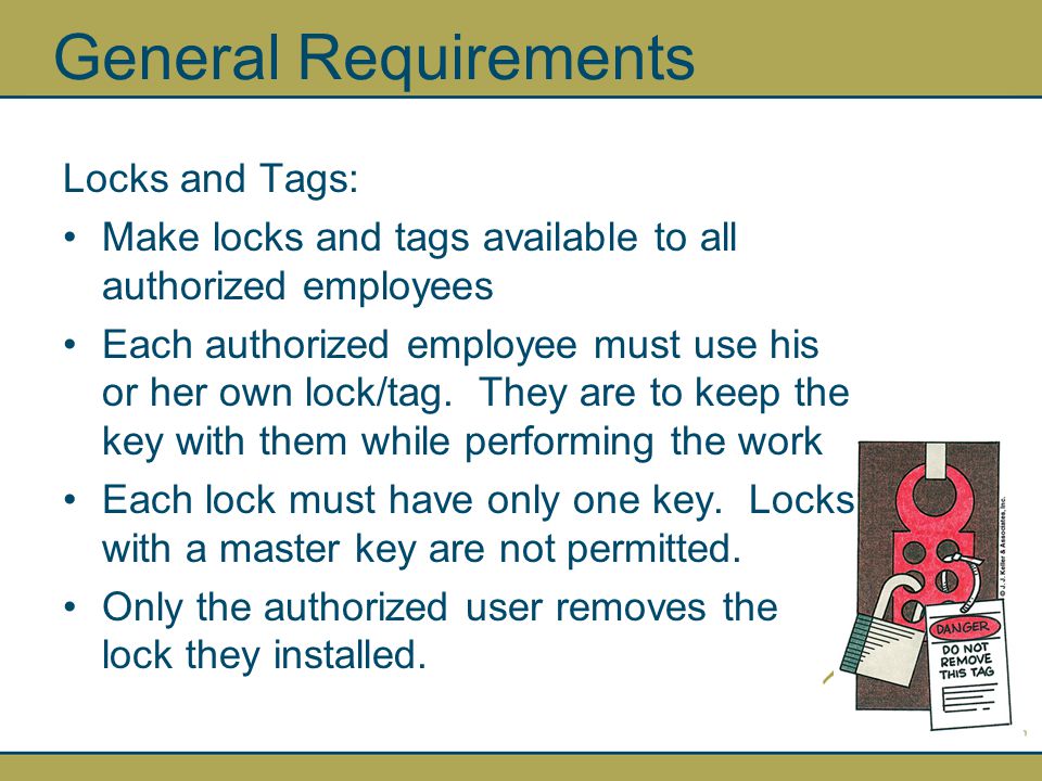 General Requirements Locks and Tags: