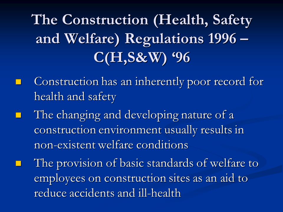 The Construction (Health, Safety and Welfare) Regulations 1996 – C(H,S&W) ‘96