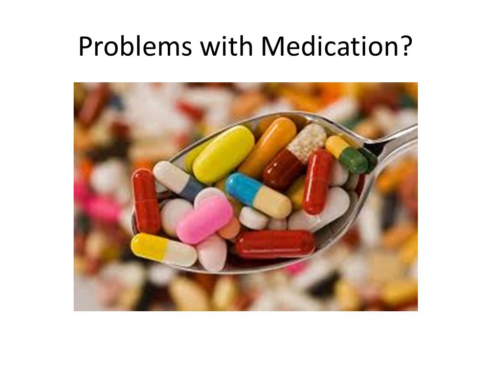 Problems with Medication