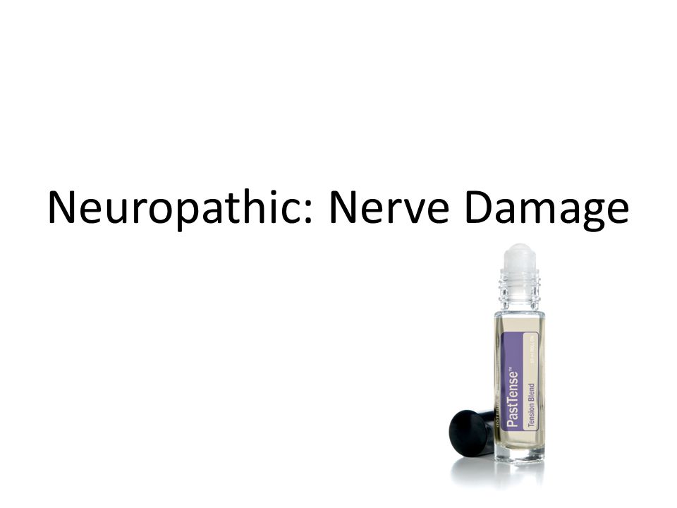 Neuropathic: Nerve Damage