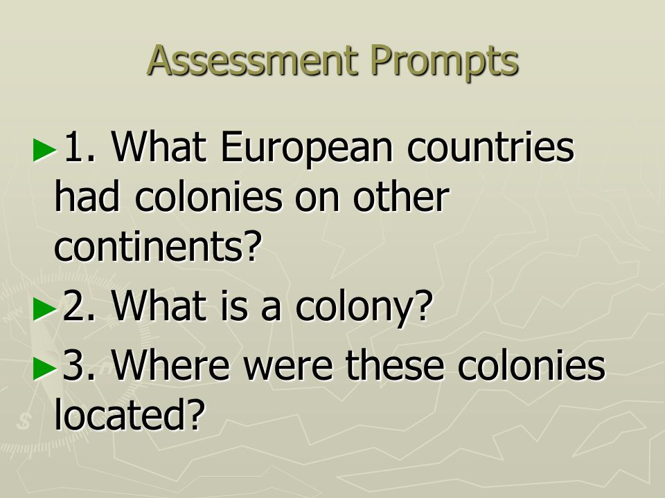 1. What European countries had colonies on other continents