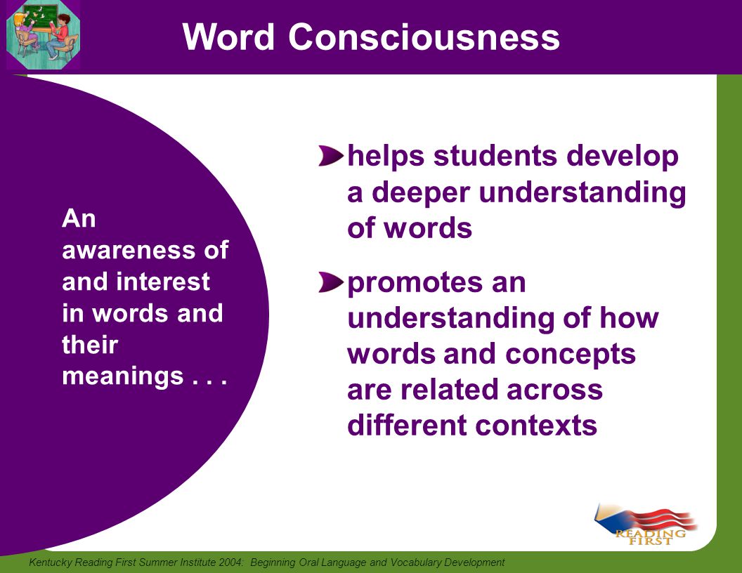 Word Consciousness helps students develop a deeper understanding of words.