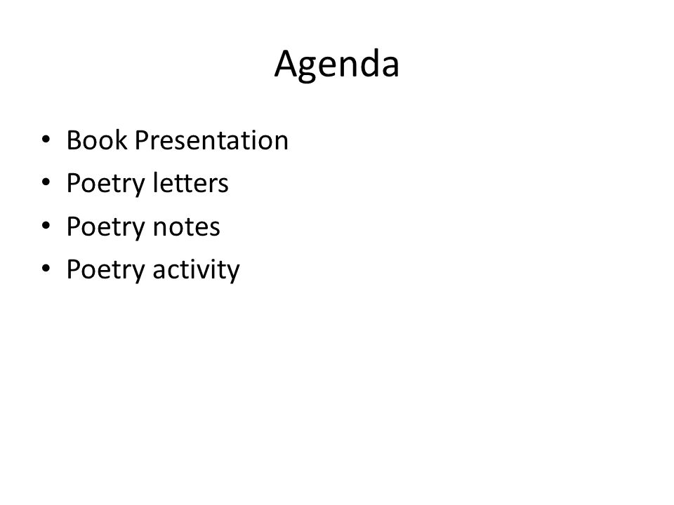 Agenda Book Presentation Poetry letters Poetry notes Poetry activity