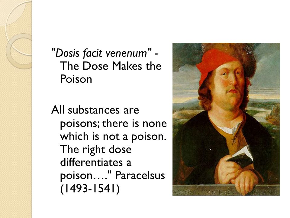 Dosis+facit+venenum+-+The+Dose+Makes+the+Poison+All+substances+are+poisons%3B+there+is+none+which+is+not+a+poison..jpg