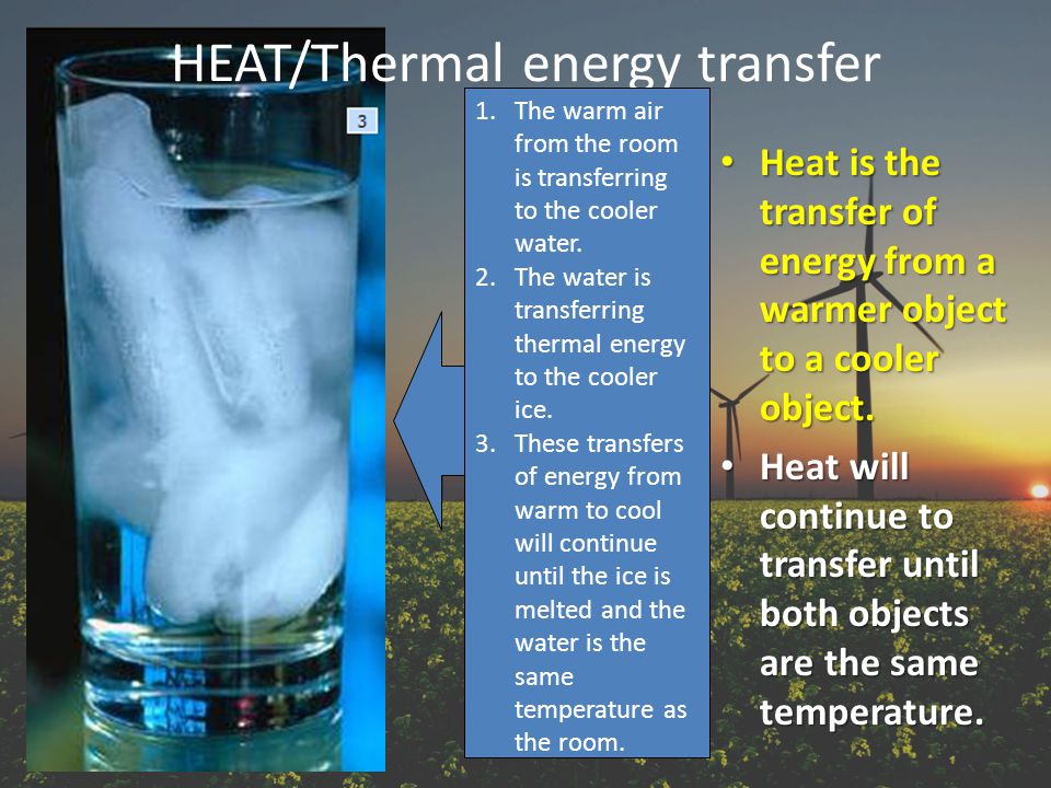 HEAT/Thermal energy transfer