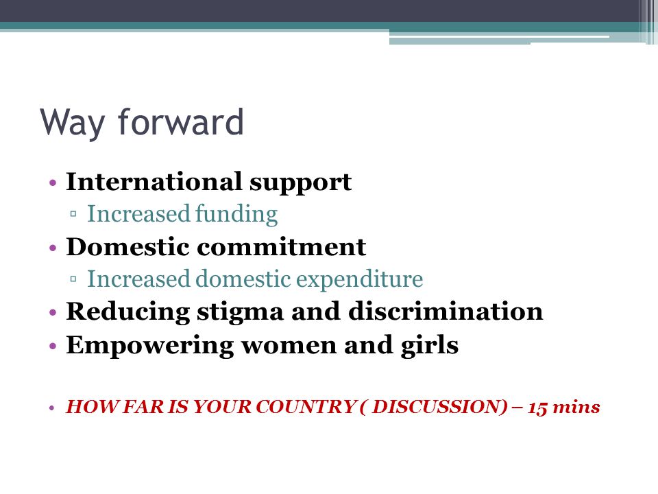 Way forward International support Domestic commitment