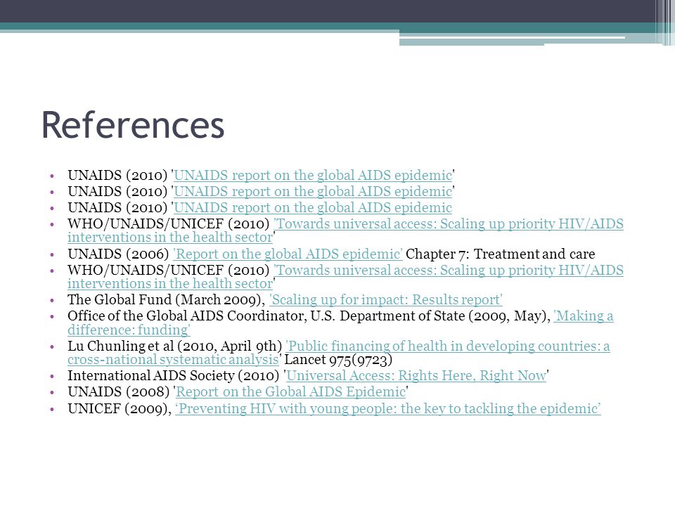 References UNAIDS (2010) UNAIDS report on the global AIDS epidemic