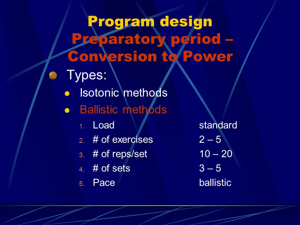 Program design Preparatory period – Conversion to Power