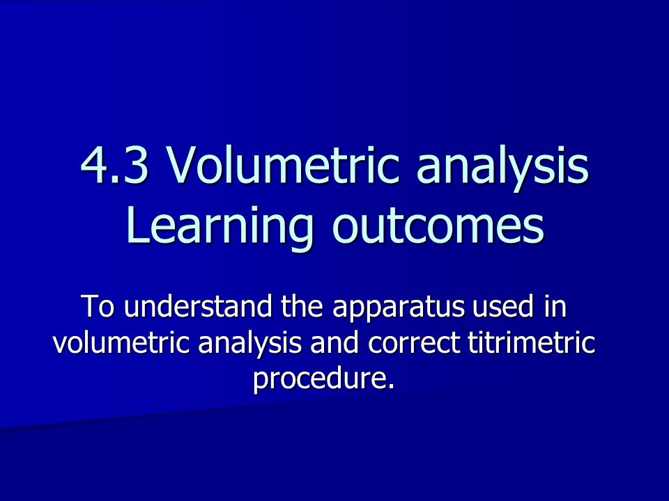 4.3 Volumetric analysis Learning outcomes