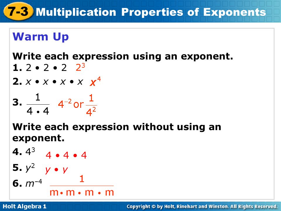 Warm Up Write each expression using an exponent • 2 • 2