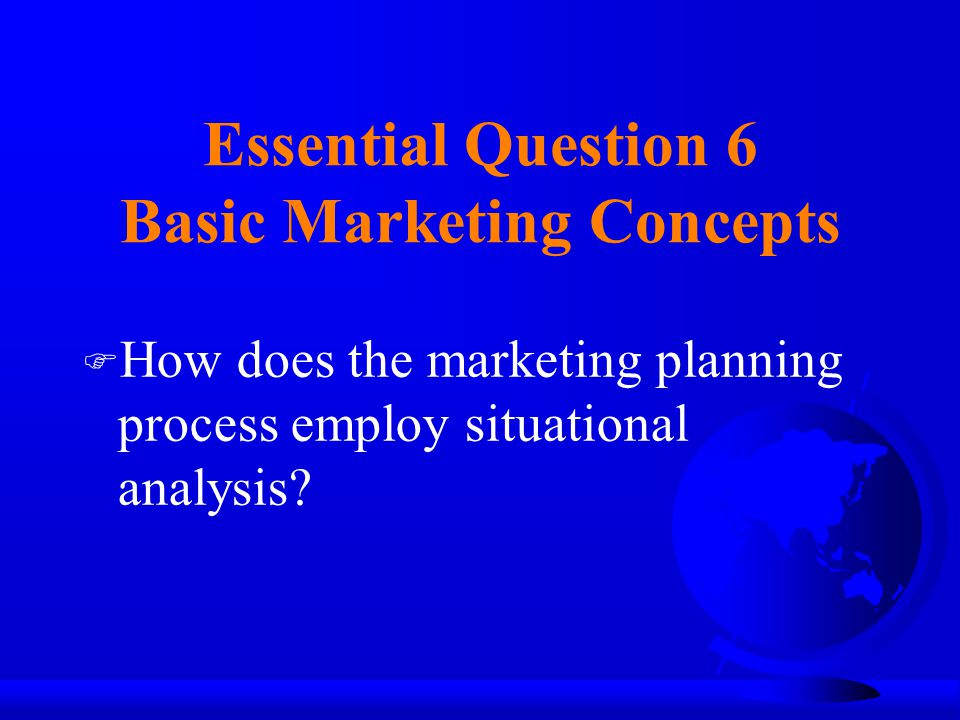 Essential Question 6 Basic Marketing Concepts