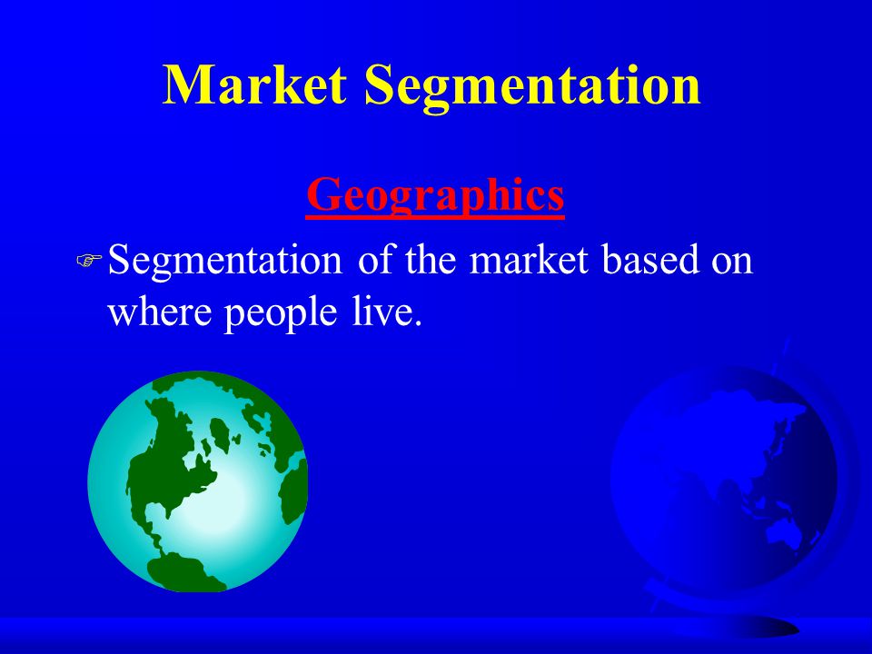 Market Segmentation Geographics