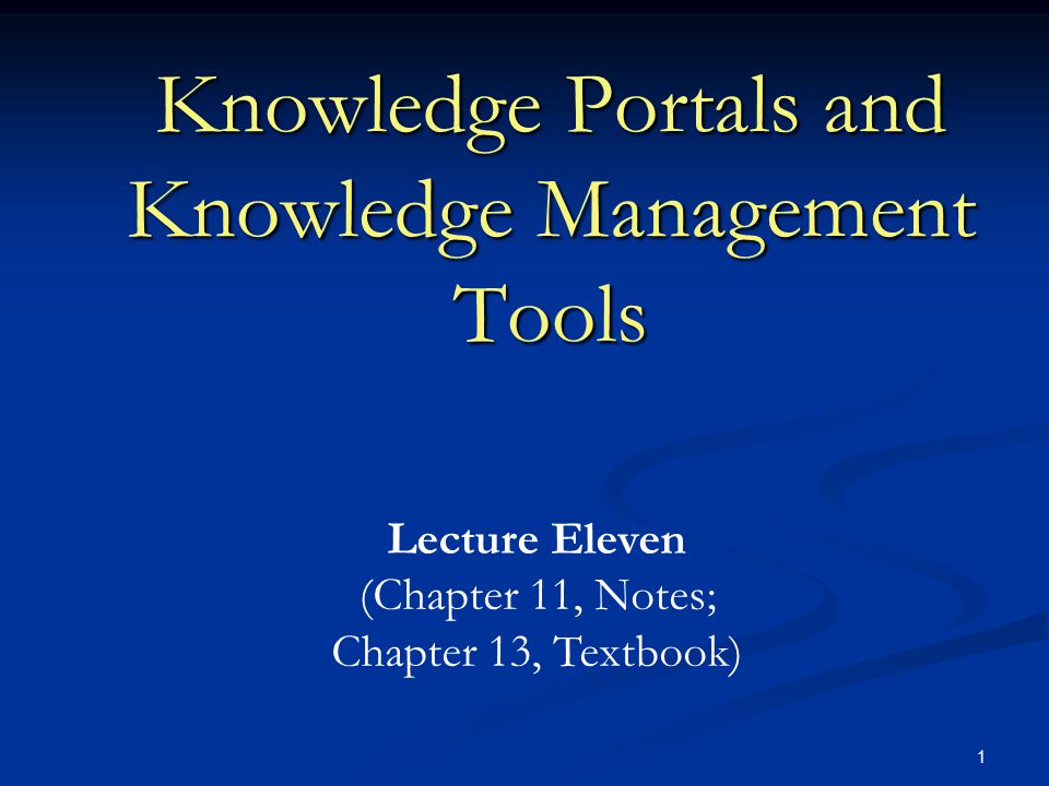 Knowledge Portals and Knowledge Management Tools
