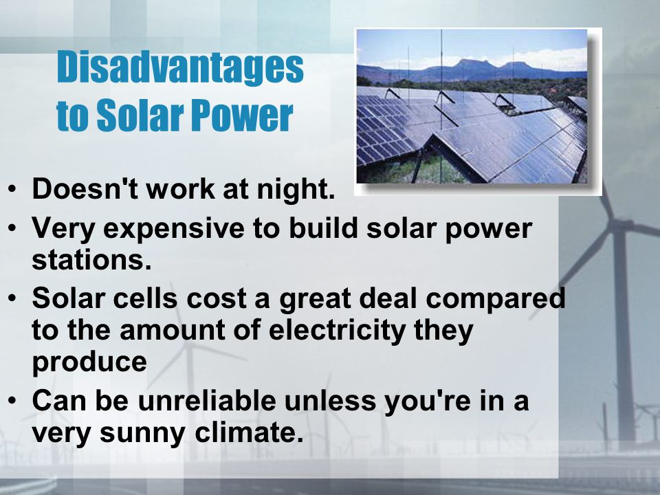 Disadvantages to Solar Power
