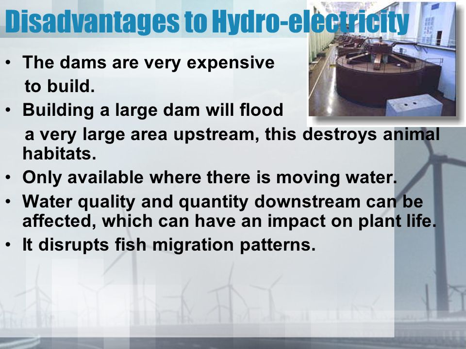 Disadvantages to Hydro-electricity