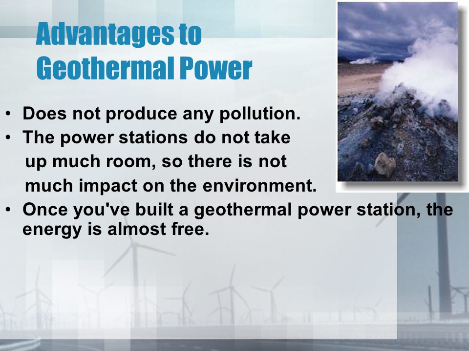 Advantages to Geothermal Power