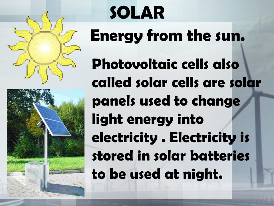 SOLAR Energy from the sun.