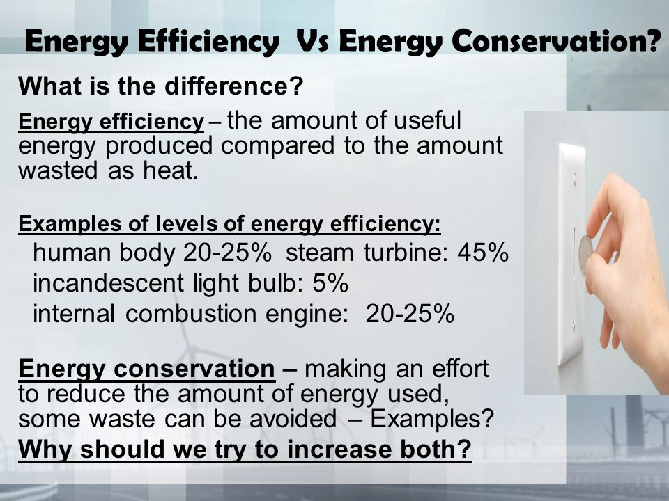 Energy Efficiency Vs Energy Conservation