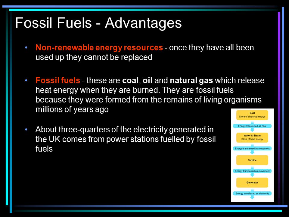 Fossil Fuels - Advantages