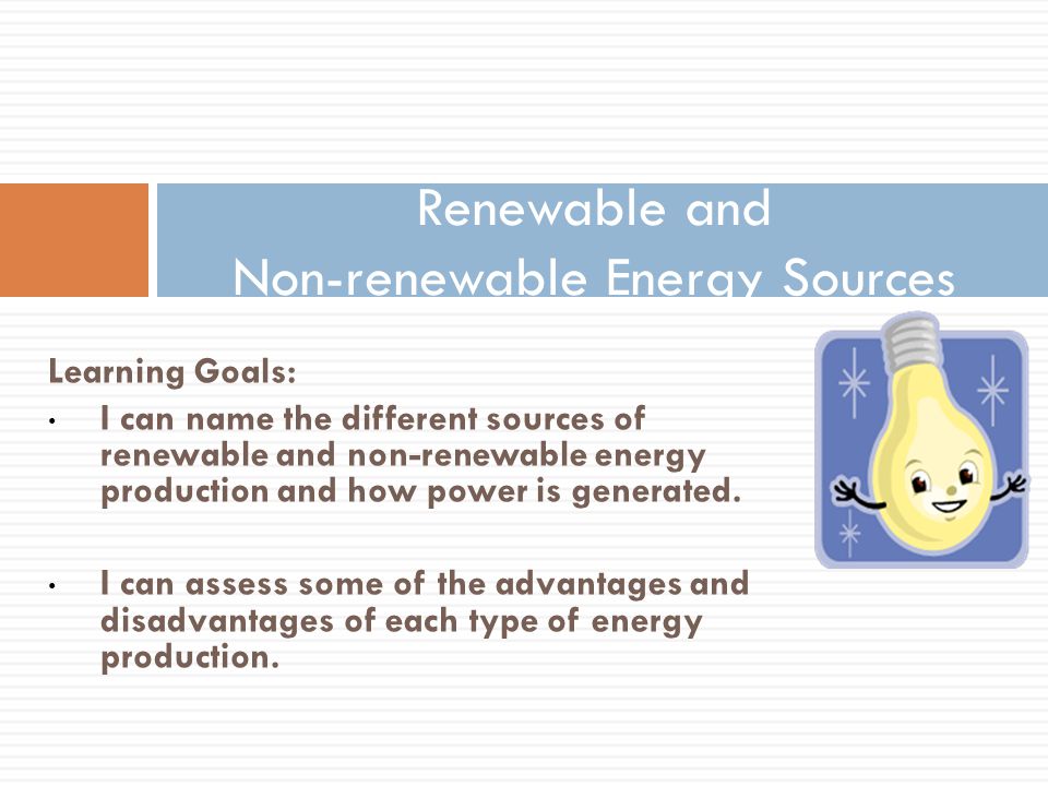 Renewable and Non-renewable Energy Sources