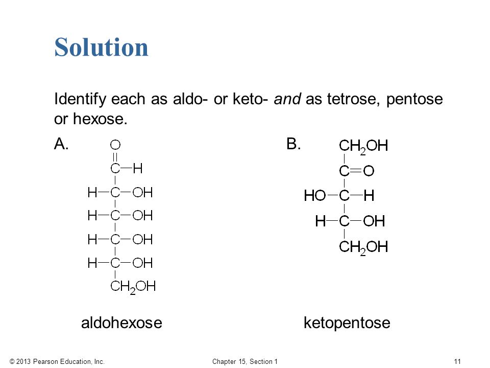 Solution Identify each as aldo- or keto- and as tetrose, pentose or hexose.