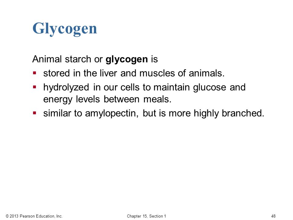 Glycogen Animal starch or glycogen is
