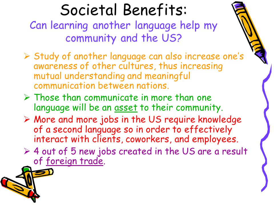 Societal Benefits: Can learning another language help my community and the US