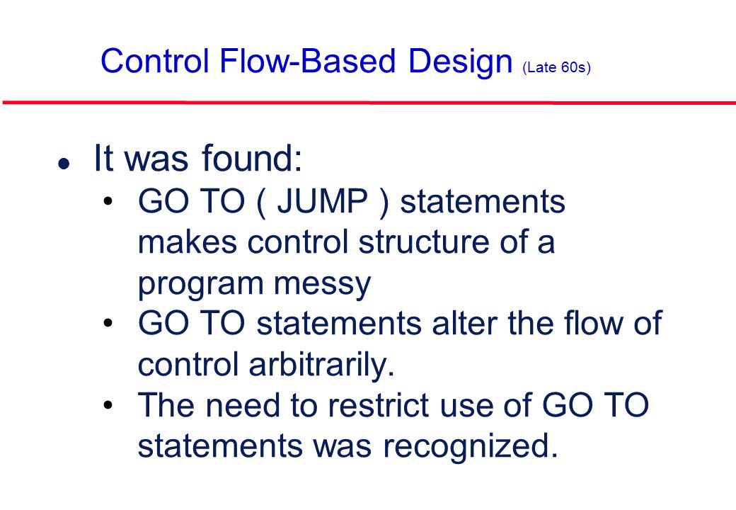 Control Flow-Based Design (Late 60s)