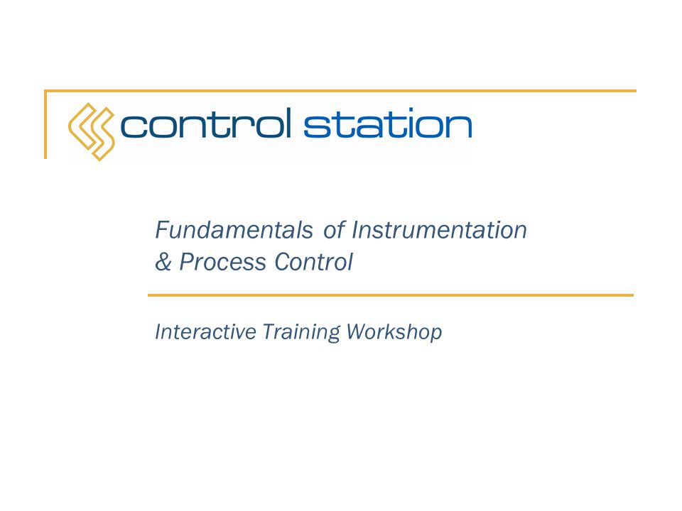 Fundamentals of Instrumentation & Process Control Interactive Training Workshop