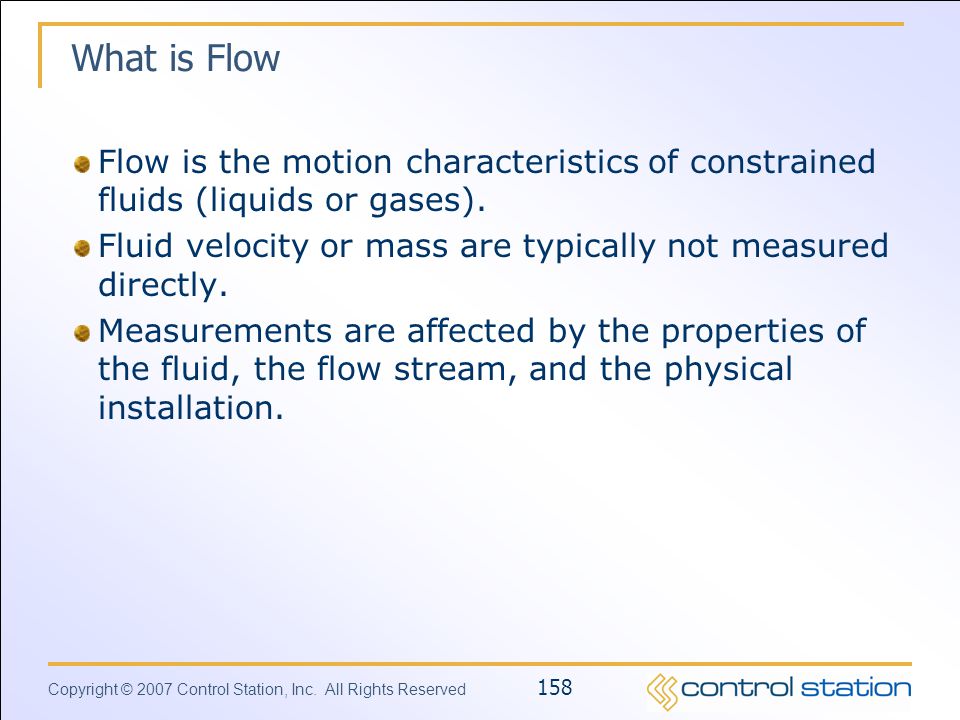 What is Flow Flow is the motion characteristics of constrained fluids (liquids or gases).