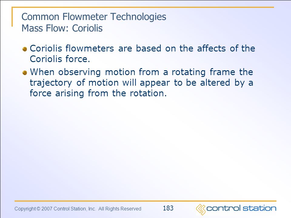 Common Flowmeter Technologies Mass Flow: Coriolis