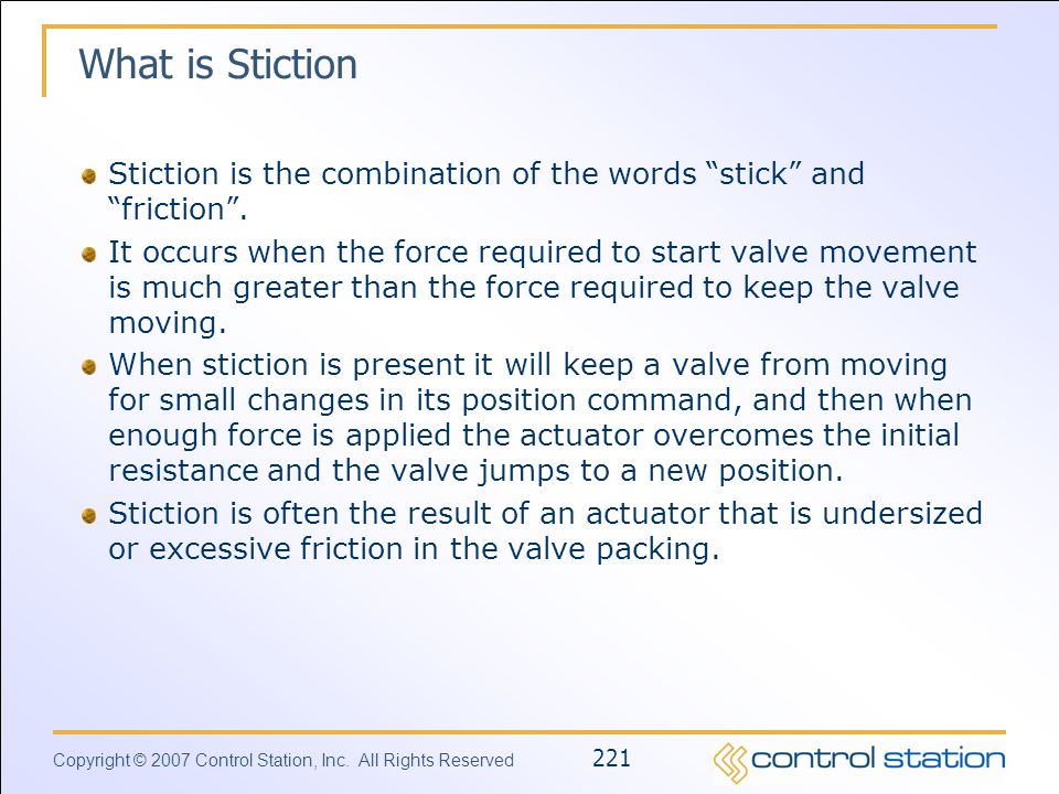 What is Stiction Stiction is the combination of the words stick and friction .