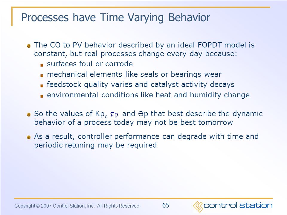 Processes have Time Varying Behavior