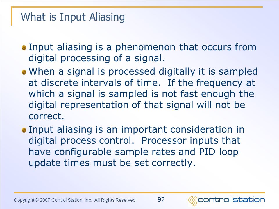 What is Input Aliasing Input aliasing is a phenomenon that occurs from digital processing of a signal.