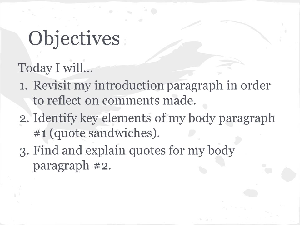 Objectives Today I will...