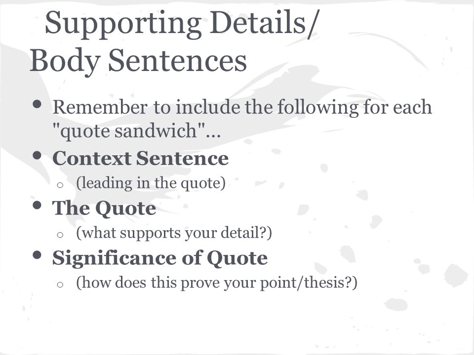 Supporting Details/ Body Sentences