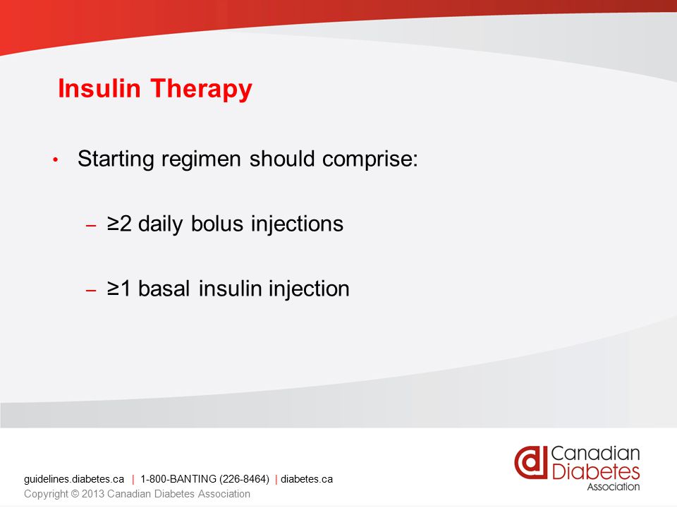 Insulin Therapy Starting regimen should comprise: