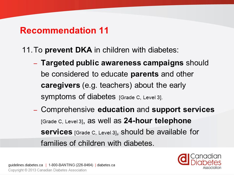 Recommendation 11 To prevent DKA in children with diabetes: