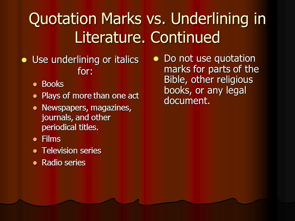 Quotation Marks vs. Underlining in Literature. Continued