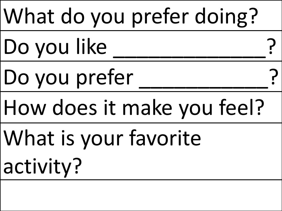 What do you prefer doing
