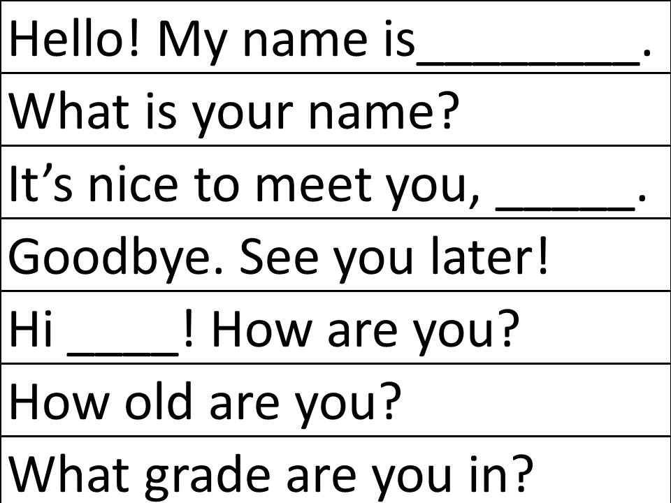 Hello! My name is________.