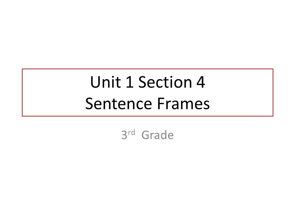 Unit 1 Section 4 Sentence Frames