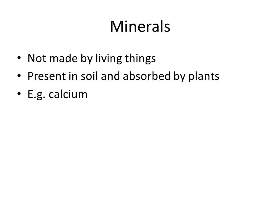 Minerals Not made by living things