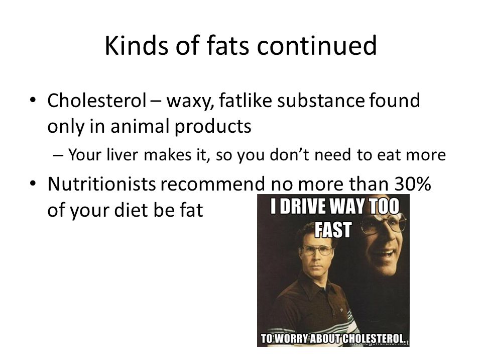 Kinds of fats continued