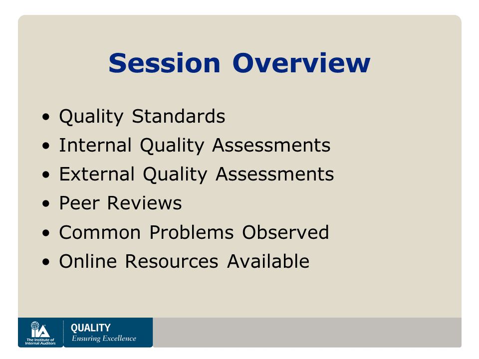 Session Overview Quality Standards Internal Quality Assessments