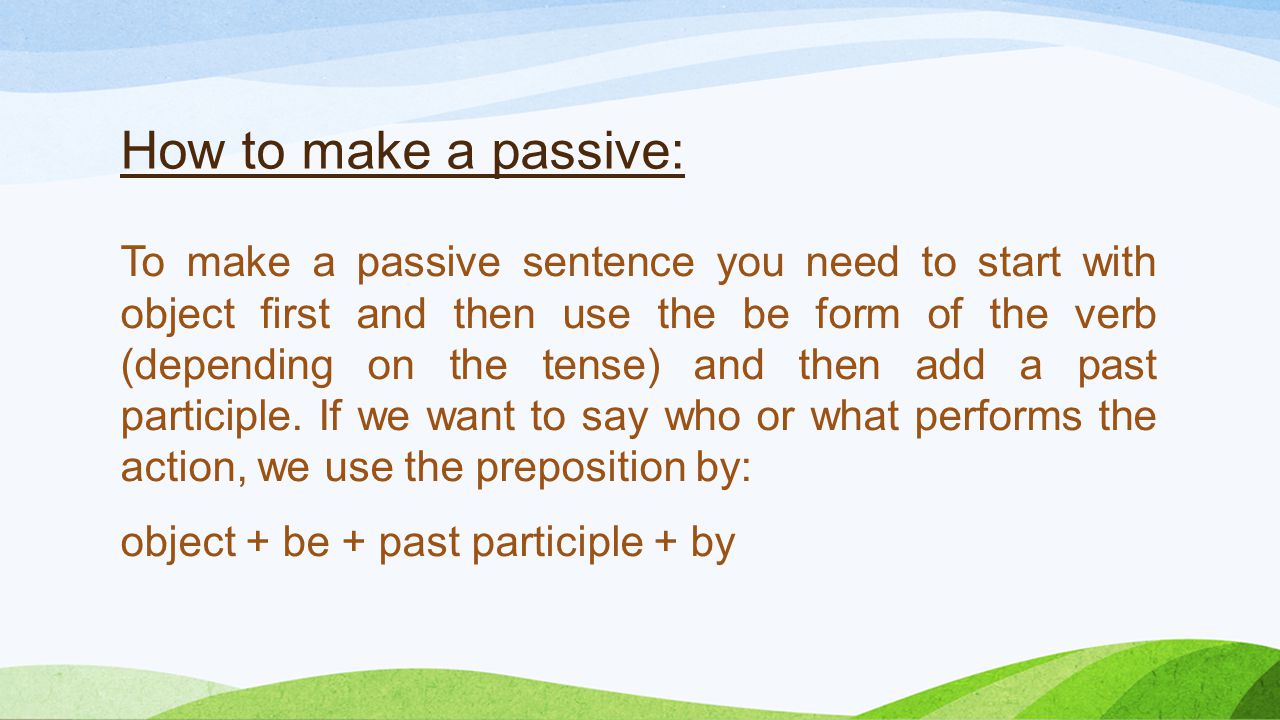 How to make a passive:
