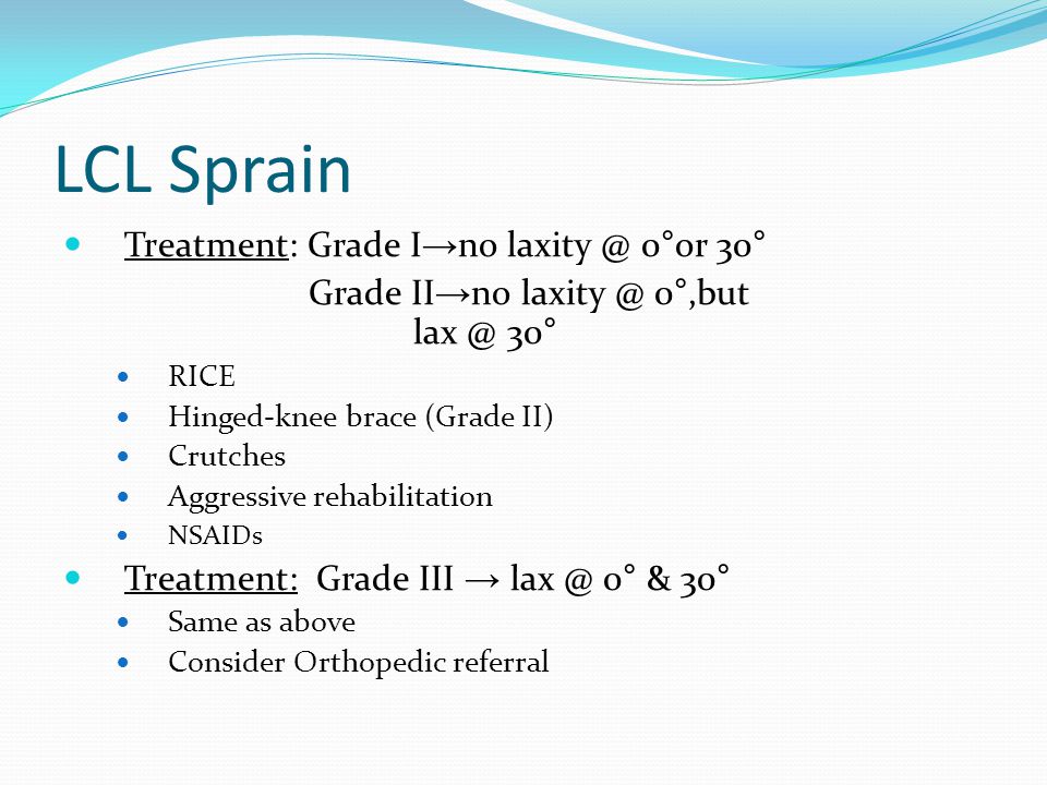 LCL Sprain Treatment: Grade I→no 0°or 30°